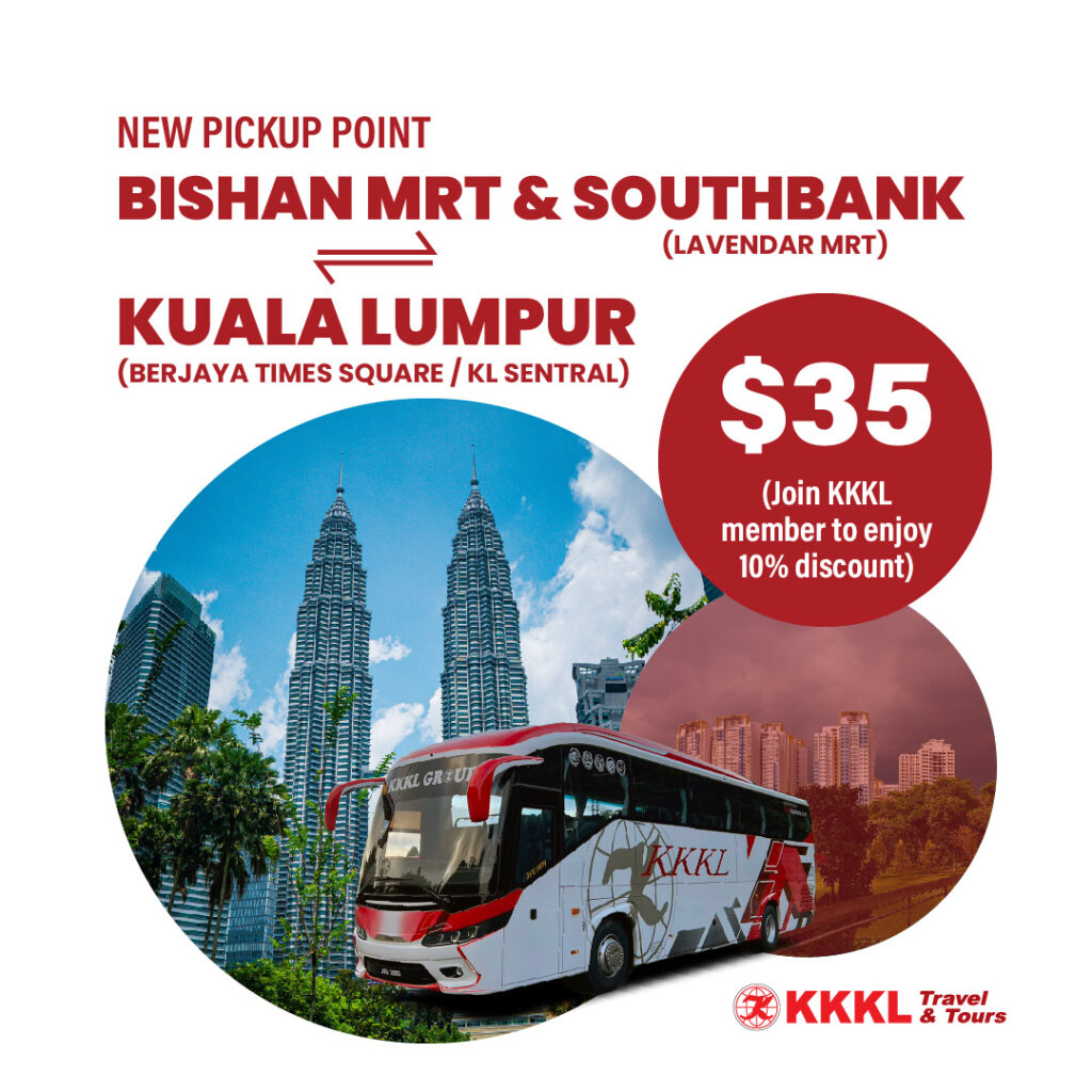 Taking bus from Singapore Bishan to Kuala Lumpur | KKKL Travel & Tours